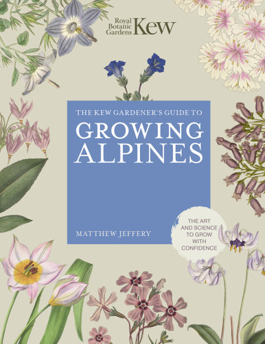 Kew Gardener's Guide to Growing Alpines (Kew Experts) book cover by Royal Botanic Gardens Kew