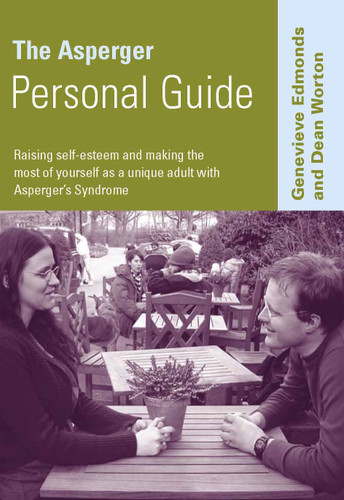 The Asperger Personal Guide: Raising Self-Esteem and Making the Most of Yourself as a Adult with Asperger′s Syndrome (Lucky Duck Books) book cover by Genevieve Edmonds, Dean Worton