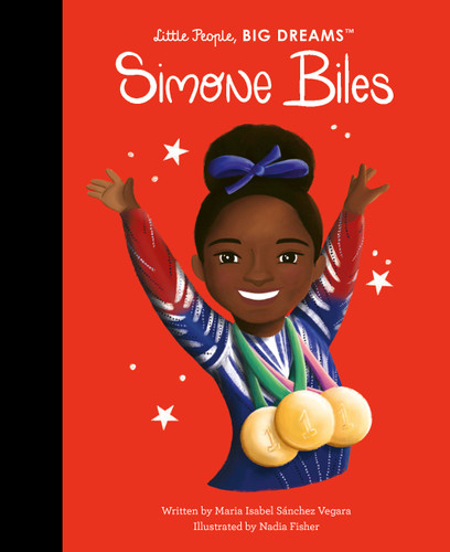 Simone Biles (Little People, BIG DREAMS) book cover by Maria Isabel Sanchez Vegara