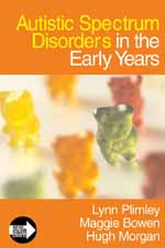 Autistic Spectrum Disorders in the Early Years (Autistic Spectrum Disorder Support Kit) book cover by Lynn Plimley, Maggie Bowen, Hugh Morgan