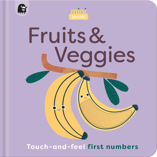 MiniTouch: Fruits & Veggies: Touch-and-feel first numbers (MiniTouch) book cover by Happy Yak