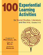 100 Experiential Learning Activities for Social Studies, Literature, and the Arts, Grades 5-12 book cover by Eugene F. Provenzo, Jr., Dan W. Butin, Anthony Angelini