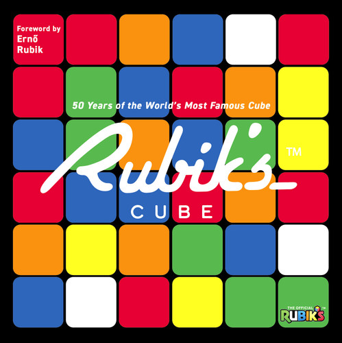 Rubik's: 50 Years of the World's Most Famous Cube book cover by Official Rubik's