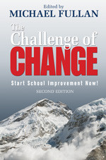 The Challenge of Change: Start School Improvement Now! book cover by Michael Fullan