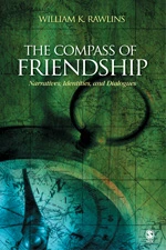The Compass of Friendship: Narratives, Identities, and Dialogues book cover by William K. Rawlins