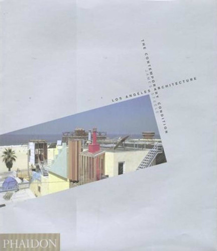 Los Angeles Architecture: The Contemporary Condition book cover by James Steele