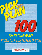 Pick and Plan: 100 Brain-Compatible Strategies for Lesson Design book cover by Brenda Utter