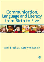 Communication, Language and Literacy from Birth to Five book cover by Avril Brock, Carolynn Rankin