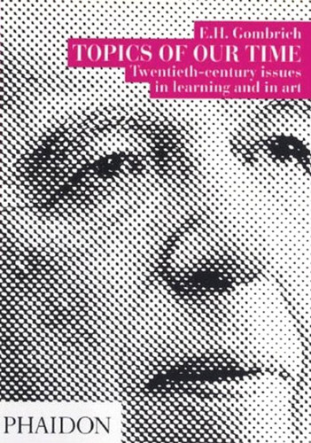 Topics of our Time: Twentieth-century issues in learning and in art book cover by Leonie Gombrich