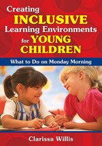Creating Inclusive Learning Environments for Young Children: What to Do on Monday Morning book cover by Clarissa Willis