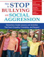 How to Stop Bullying and Social Aggression: Elementary Grade Lessons and Activities That Teach Empathy, Friendship, and Respect book cover by Steve Breakstone, Michael Dreiblatt, Karen Dreiblatt