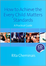 How to Achieve the Every Child Matters Standards: A Practical Guide book cover by Rita Cheminais