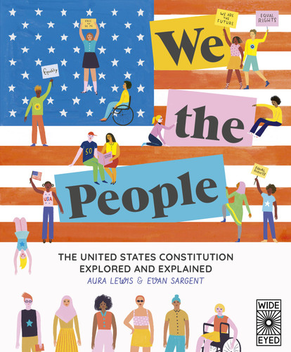 We The People: The United States Constitution Explored and Explained book cover by Evan Sargent, Aura Lewis