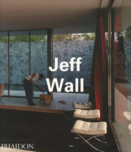 Jeff Wall (Phaidon Contemporary Artists Series) book cover by Arielle Pelenc, Thierry Duve, Jean-Francois Chevrier