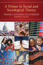 A Primer in Social and Sociological Theory: Toward a Sociology of Citizenship book cover by Kenneth Allan