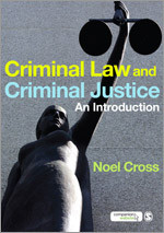 Criminal Law & Criminal Justice: An Introduction book cover by Noel Cross