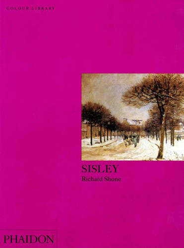 Sisley: Colour Library (Colour Library) book cover by Richard Shone