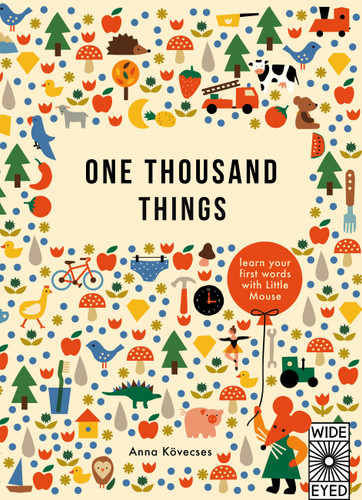 One Thousand Things: Learn your first words with Little Mouse (Learn with Little Mouse) book cover by Anna Kovecses