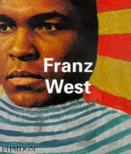 Franz West (Phaidon Contemporary Artists Series) book cover by Robert Fleck, Bice Curiger, Neal Benezra