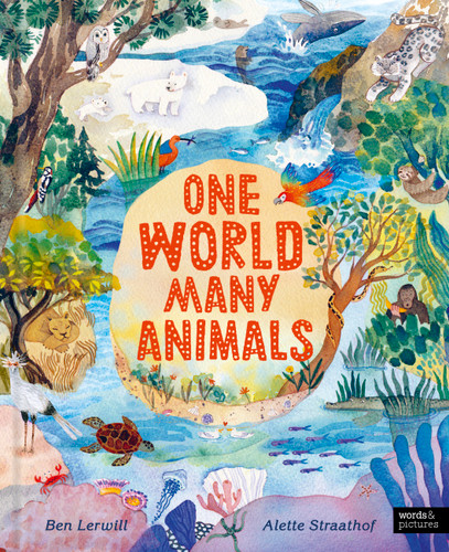 One World, Many Animals book cover by Ben Lerwill