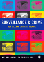 Surveillance and Crime (Key Approaches to Criminology) book cover by Roy Coleman, Michael Mccahill