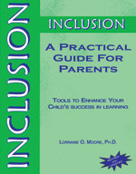 Inclusion: A Practical Guide for Parents: Tools to Enhance Your Child′s Success in Learning book cover by Lorraine O. Moore