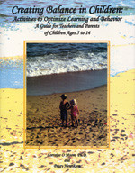 Creating Balance in Children: Activities to Optimize Learning and Behavior: A Guide for Teachers and Parents of Children Ages 5 to 14 book cover by Lorraine O. Moore, Peggy Henrikson
