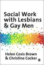 Social Work with Lesbians and Gay Men book cover by Helen Cosis-Brown, Christine Cocker