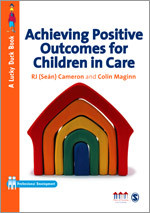 Achieving Positive Outcomes for Children in Care (Lucky Duck Books) book cover by R J Cameron, Colin Maginn