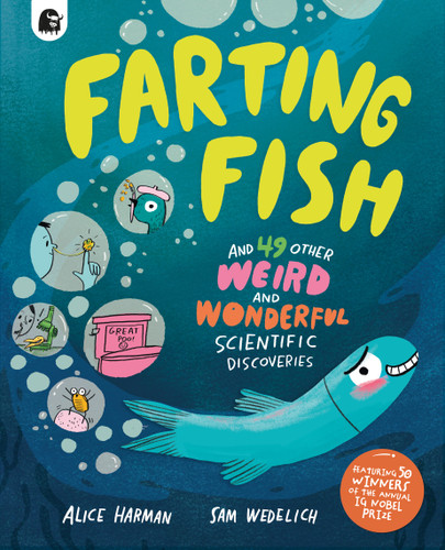 Farting Fish: and 49 other weird and wonderful scientific discoveries book cover by Alice Harman