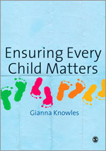 Ensuring Every Child Matters: A Critical Approach book cover by Gianna Knowles
