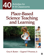 Place-Based Science Teaching and Learning: 40 Activities for K-8 Classrooms book cover by Cory A. Buxton, Eugene F. Provenzo, Jr.