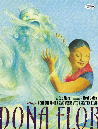 Dona Flor: A Tall Tale About a Giant Woman with a Great Big Heart book cover by Pat Mora