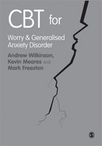 CBT for Worry and Generalised Anxiety Disorder book cover by Andrew Wilkinson, Kevin Meares, Mark Freeston