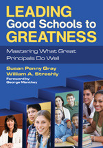 Leading Good Schools to Greatness: Mastering What Great Principals Do Well book cover by Susan P. Gray, William A. Streshly