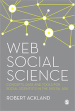Web Social Science: Concepts, Data and Tools for Social Scientists in the Digital Age book cover by Robert Ackland