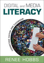 Digital and Media Literacy: Connecting Culture and Classroom book cover by Renee Hobbs