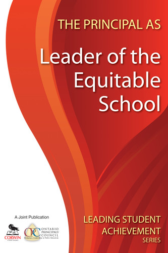 The Principal as Leader of the Equitable School (Leading Student Achievement Series) book cover by Ontario Principals′ Council