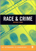 Race & Crime (Key Approaches to Criminology) book cover by Michael Rowe