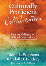 Culturally Proficient Collaboration: Use and Misuse of School Counselors book cover by Diana L. Stephens, Randall B. Lindsey