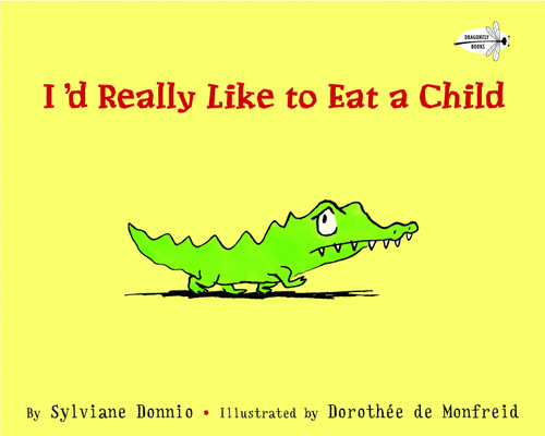 I'd Really Like to Eat a Child book cover by Sylviane Donnio