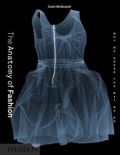 The Anatomy of Fashion: Why We Dress the Way We Do book cover by Colin McDowell