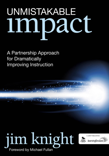 Unmistakable Impact: A Partnership Approach for Dramatically Improving Instruction book cover by Jim Knight