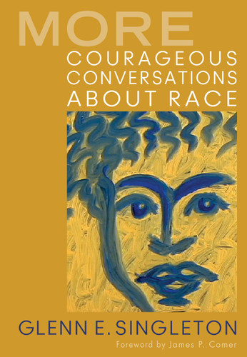 More Courageous Conversations About Race book cover by Glenn E. Singleton