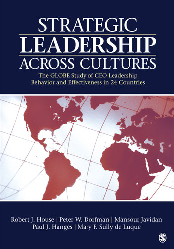 Strategic Leadership Across Cultures: The GLOBE Study of CEO Leadership Behavior and Effectiveness in 24 Countries book cover by Robert J. House, Peter W. Dorfman, Mansour Javidan, Paul J. Hanges, Mary F. Sully de Luque