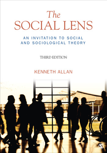The Social Lens: An Invitation to Social and Sociological Theory book cover by Kenneth Allan