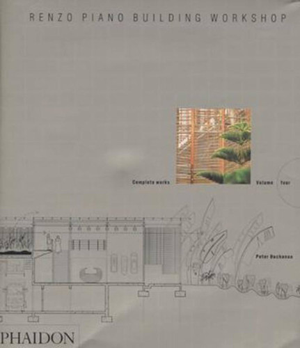Renzo Piano Building Workshop: Complete Works (Volume 4) book cover by Peter Buchanan