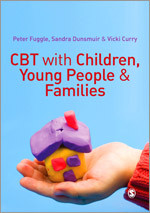 CBT with Children, Young People and Families book cover by Peter Fuggle, Sandra Dunsmuir, Vicki Curry