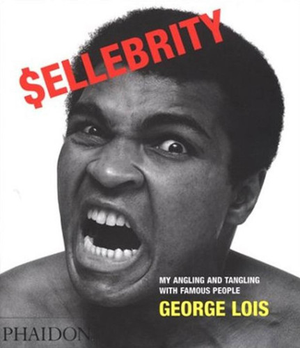$ellebrity: My Angling and Tangling with Famous People book cover by George Lois