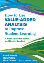 How to Use Value-Added Analysis to Improve Student Learning: A Field Guide for School and District Leaders book cover by Kate Kennedy, Mary Peters, Mike Thomas
